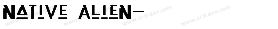 Native Alien字体转换
